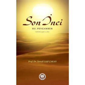 Son İnci Hz. Peygamber Sallallahu Aleyhi ve Sellem - Prof. Dr. İ. Lütfi Çakan