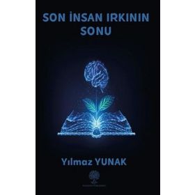 Son İnsan Irkının Sonu - Yılmaz Yunak