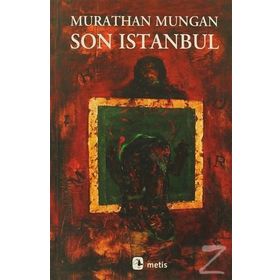 SON İSTANBUL - MURATHAN MUNGAN