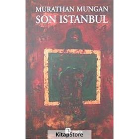 SON İSTANBUL - MURATHAN MUNGAN