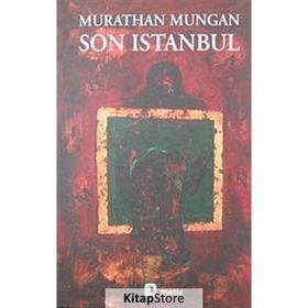 SON İSTANBUL - MURATHAN MUNGAN