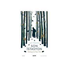 Son İstasyon Tolstoy'un Son Yılı - Jay Parini