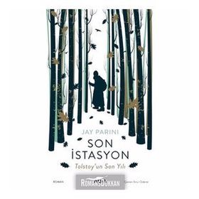 Son İstasyon Tolstoy'un Son Yılı - Jay Parini