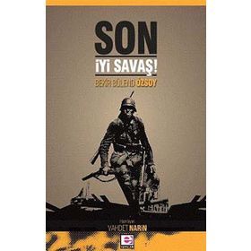 SON İYİ SAVAŞ! - BEKIR BÜLEND ÖZSOY