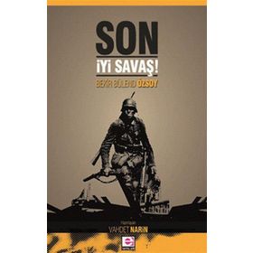 SON İYİ SAVAŞ! - BEKIR BÜLEND ÖZSOY