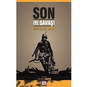 SON İYİ SAVAŞ! - BEKIR BÜLEND ÖZSOY