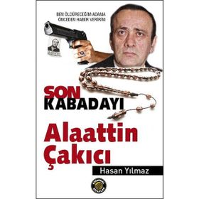 Son Kabadayı Alaattin Çakıcı - Hasan Yılmaz