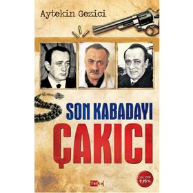 Son Kabadayı Çakıcı - Çınar Özkan İlhan Bahar
