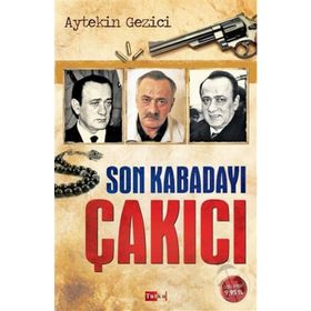 Son Kabadayı Çakıcı - Çınar Özkan İlhan Bahar