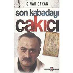 Son Kabadayı Çakıcı - Çınar Özkan İlhan Bahar