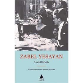 Son Kadeh - Zabel Yesayan
