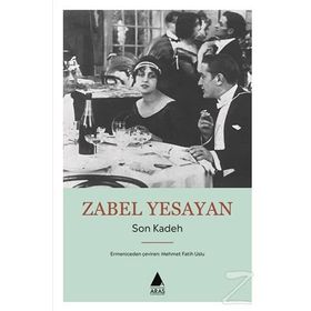 Son Kadeh - Zabel Yesayan