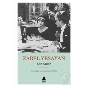 Son Kadeh - Zabel Yesayan