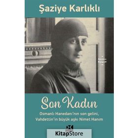 Son Kadın - Şaziye Karlıklı