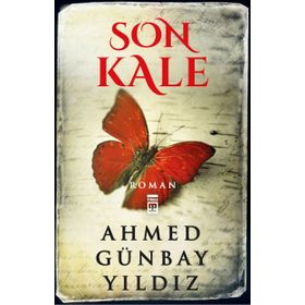 Son Kale - Ahmed Günbay Yıldız