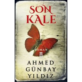 Son Kale - Ahmed Günbay Yıldız