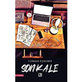 Son Kale - Furkan Özdemir - Çınaraltı Yayınları