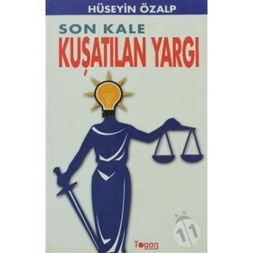 SON KALE KUŞATILAN YARGI - HÜSEYİN ÖZALP