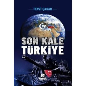 Son Kale Türkiye - Fevzi Çakar