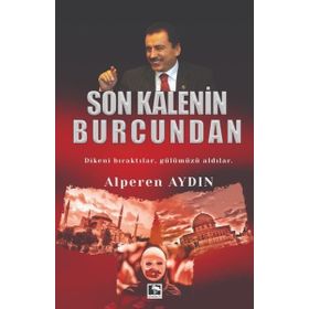 Son Kalenin Burcundan: Dikeni Bıraktılar, Gülümüzü Aldılar