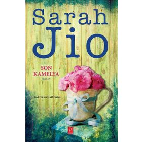Son Kamelya - Sarah Jio