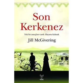 SON KERKENEZ TEK BIR AMAÇLARI VARDI: HAYATTA KALMAK - JILL MCGIVERING