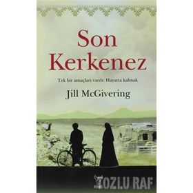 SON KERKENEZ TEK BIR AMAÇLARI VARDI: HAYATTA KALMAK - JILL MCGIVERING
