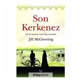 SON KERKENEZ TEK BIR AMAÇLARI VARDI: HAYATTA KALMAK - JILL MCGIVERING