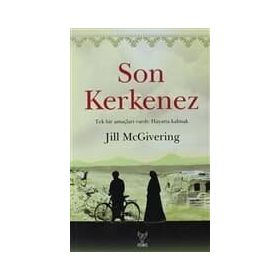 SON KERKENEZ TEK BIR AMAÇLARI VARDI: HAYATTA KALMAK - JILL MCGIVERING