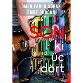 Son Ki Üç Dört - Emre Gürcan - Ömer Faruk Sorak