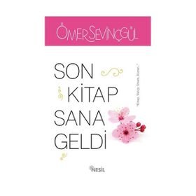 Son Kitap Sana Geldi - Ömer Sevinçgül