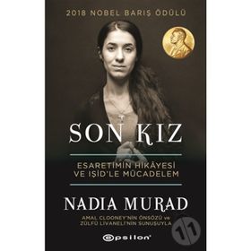 Son Kız - Esaretimin Hikayesi ve IŞİD'le Mücadelem - Nadıa Murat