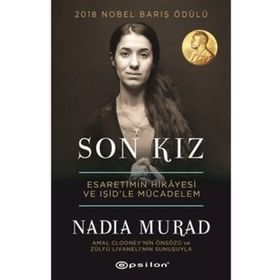 Son Kız - Esaretimin Hikayesi ve IŞİD'le Mücadelem - Nadıa Murat