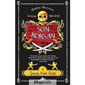 SON KORSAN - GÜCÜN KUM SAATI 1 - MATTEO MAZZUCA