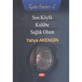 Son Köylü - Kulübe - Sağlık Olsun - Yahya Akengin