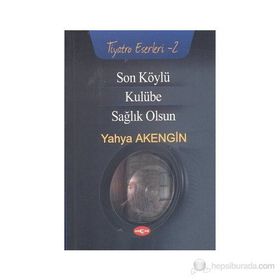 Son Köylü - Kulübe - Sağlık Olsun - Yahya Akengin