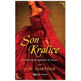 SON KRALİÇE - C. W. GORTNER