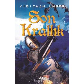 Son Krallık - Bernard Cornwell