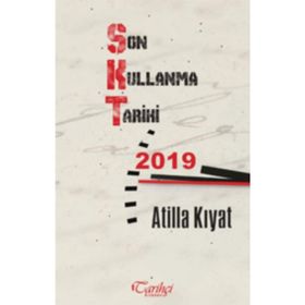 Son Kullanma Tarihi 2019 - Atilla Kıyat