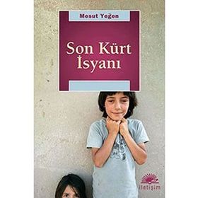 SON KÜRT İSYANI - MESUT YEĞEN
