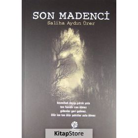 Son Madenci - Saliha Aydın Ürer