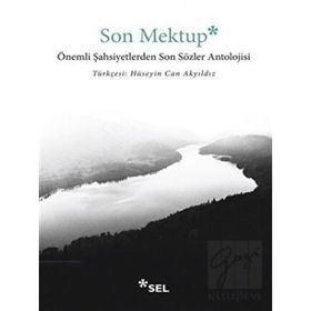 Son Mektup Önemli Şahsiyetlerden Son Sözler Antolojisi-Sel Yayıncılık