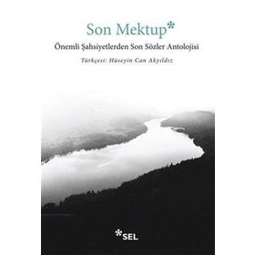 Son Mektup Önemli Şahsiyetlerden Son Sözler Antolojisi-Sel Yayıncılık