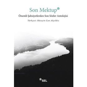 Son Mektup Önemli Şahsiyetlerden Son Sözler Antolojisi-Sel Yayıncılık