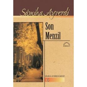 SON MENZIL - SAMIHA AYVERDI