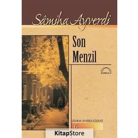 SON MENZIL - SAMIHA AYVERDI