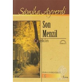 SON MENZIL - SAMIHA AYVERDI