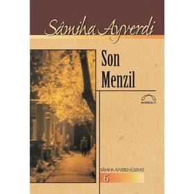 SON MENZIL - SAMIHA AYVERDI