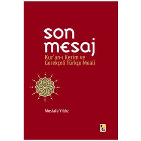 SON MESAJ KUR'AN-I KERIM VE GEREKÇELİ TÜRKÇE MEALI (HAFIZ BOY) - MUSTAFA YILDIZ
