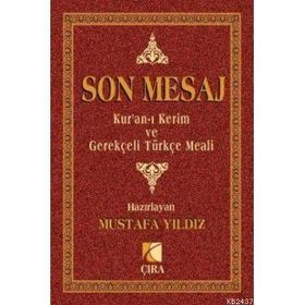 SON MESAJ KUR'AN-I KERIM VE GEREKÇELİ TÜRKÇE MEALI (METINSIZ CEP BOY) - MUSTAFA YILDIZ